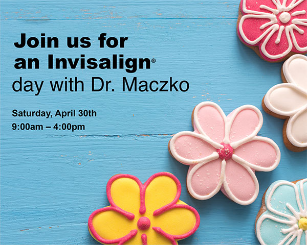 Join Us for an Invisalign day with Dr. Maczko